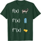 Derivative function for math teacher derivative f'(x) T-Shirt - T-Shirt | Forest