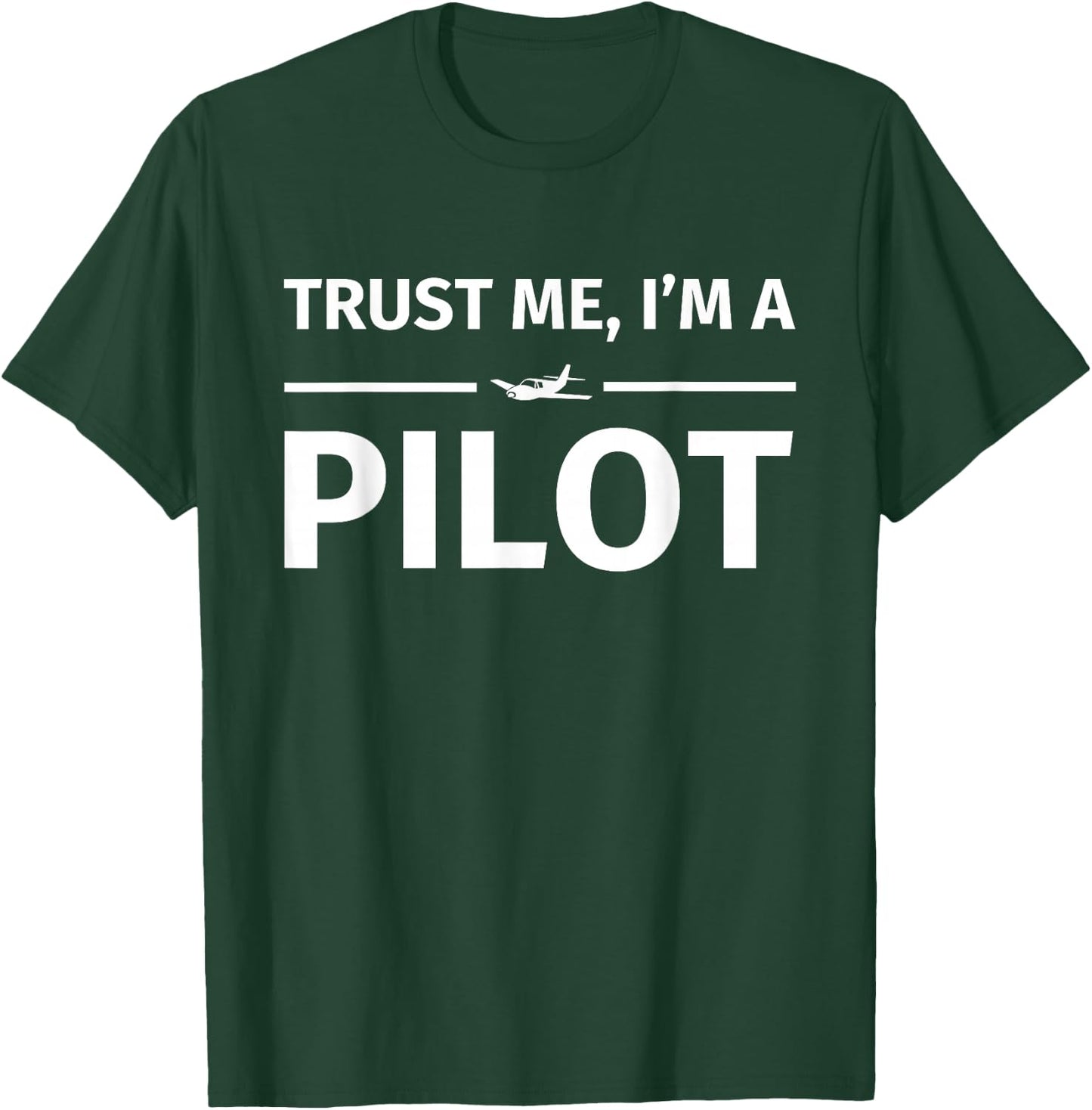 Gifts for Pilots - Trust me I'm a Pilot T-Shirt - T-Shirt | Forest
