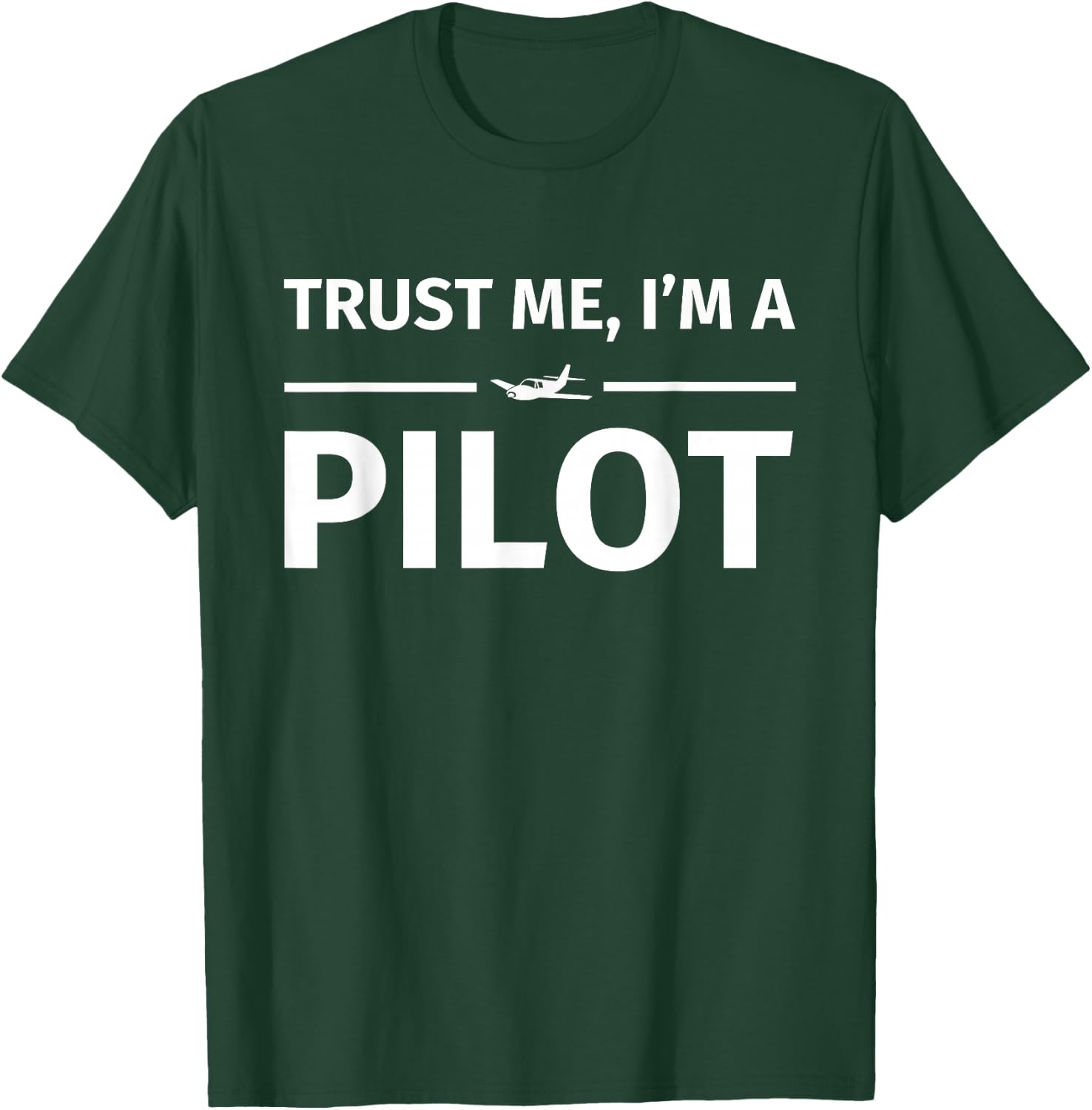 Gifts for Pilots - Trust me I'm a Pilot T-Shirt - T-Shirt | Forest