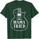 Mama Tried Musical Renegade Outlaw Country Guitar lovers T-Shirt - T-Shirt | Forest