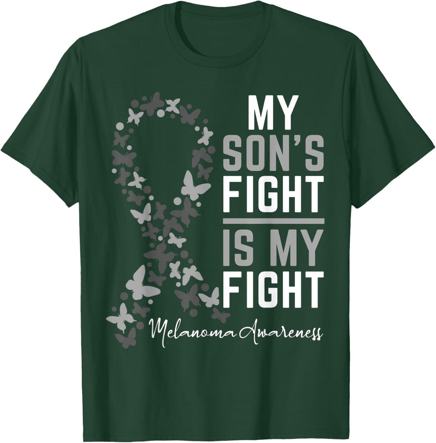My Son's Fight is My Fight Melanoma Cancer Awareness T-Shirt - T-Shirt | Forest