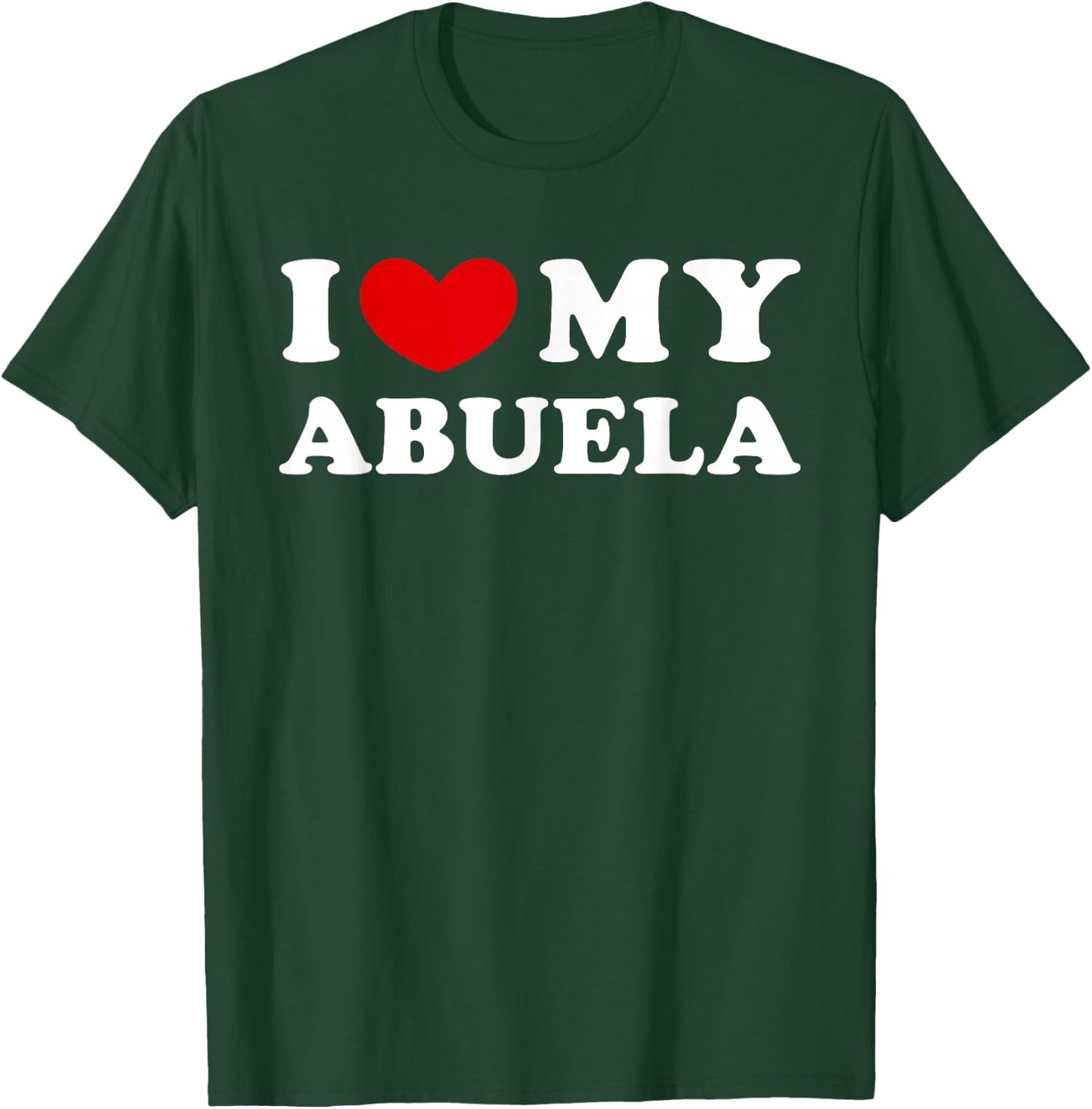 I Love My Abuela T-Shirt - T-Shirt | Forest