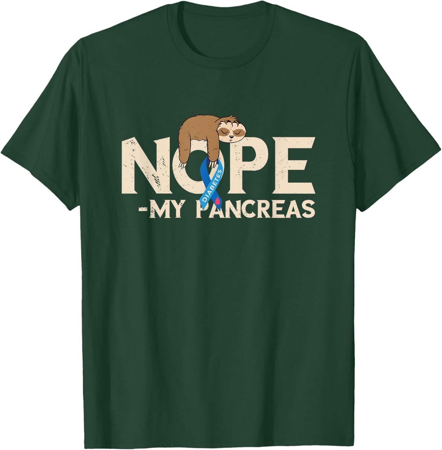Pancreas Sleeping Sloth Diabetes Awareness Nope My Pancreas T-Shirt - T-Shirt | Forest