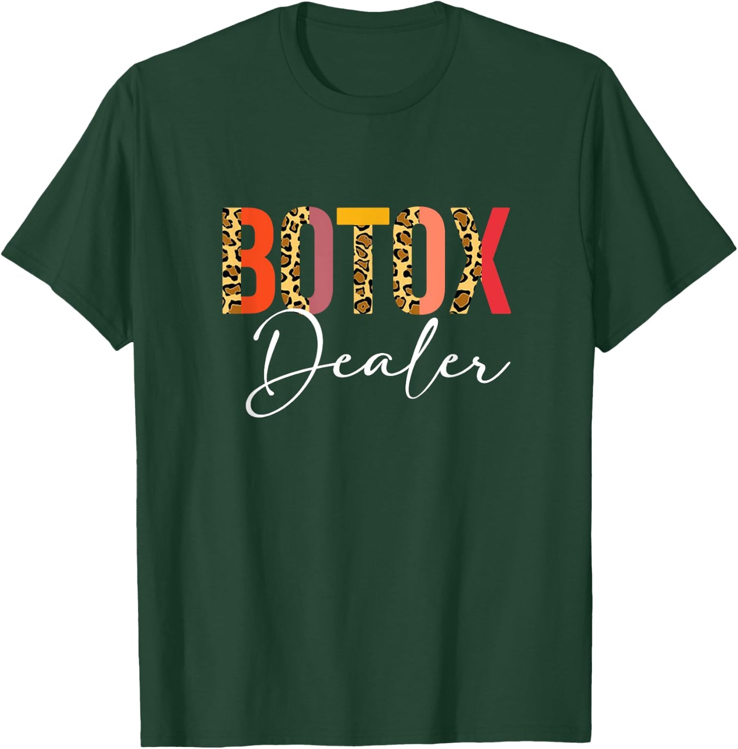 Botox Dealer Esthetician Nurse Injector Half Leopard Print T-Shirt - T-Shirt | Forest