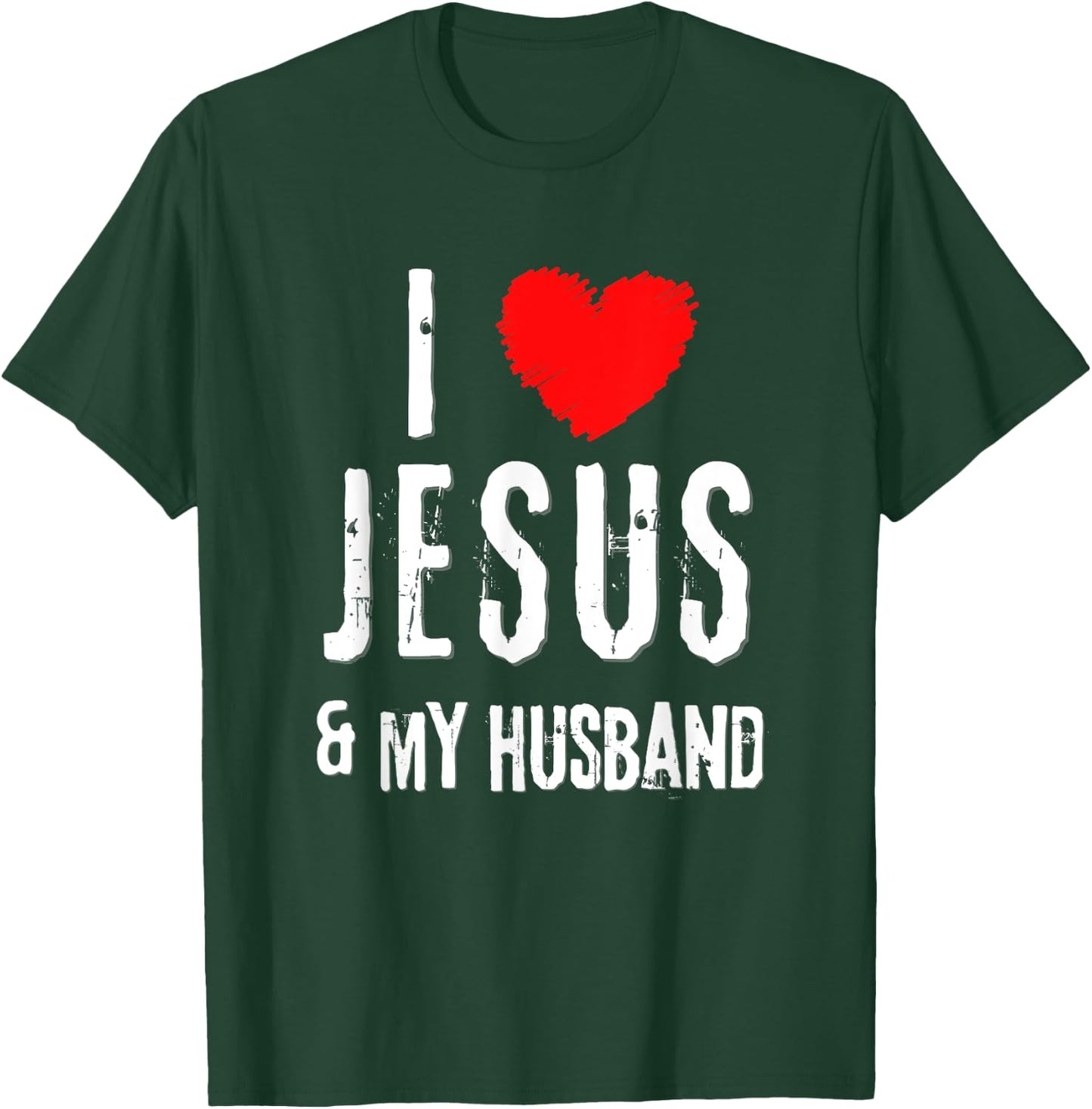 Vintage Grunge I Love JESUS & MY HUSBAND, Christian T-Shirt - T-Shirt | Forest