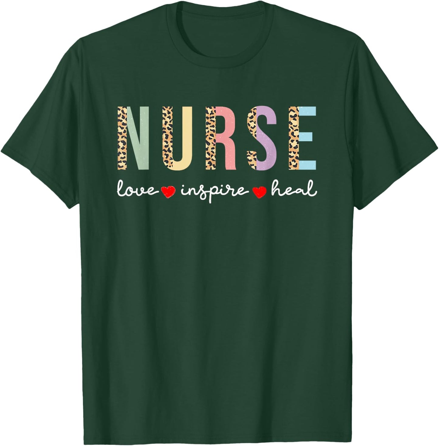 Leopard print Nurse Love Inspire Heal T-Shirt - T-Shirt | Forest