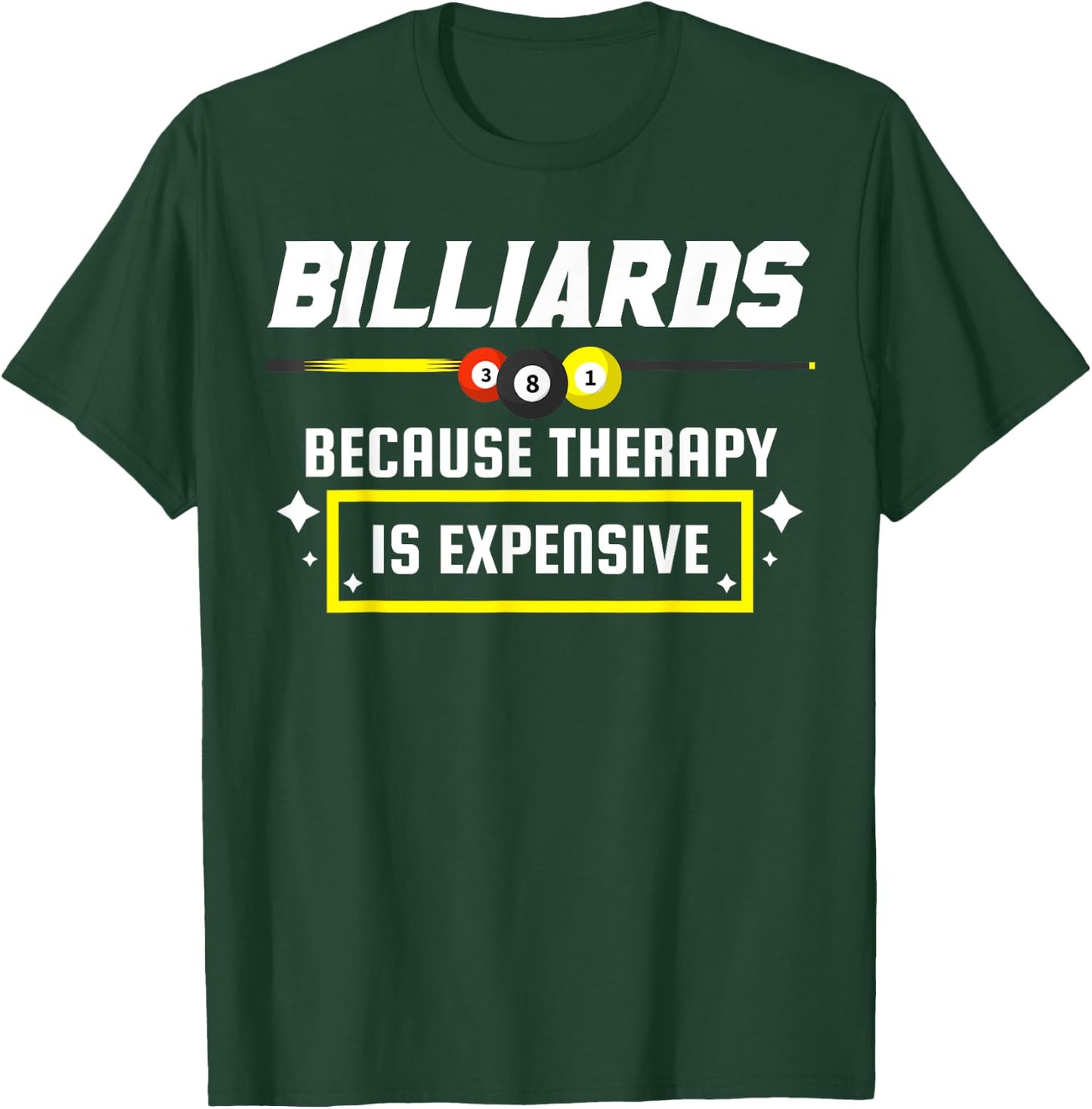 Pool Shark Pool Player Billiards Billiards Because Therapy T-Shirt - T-Shirt | Forest