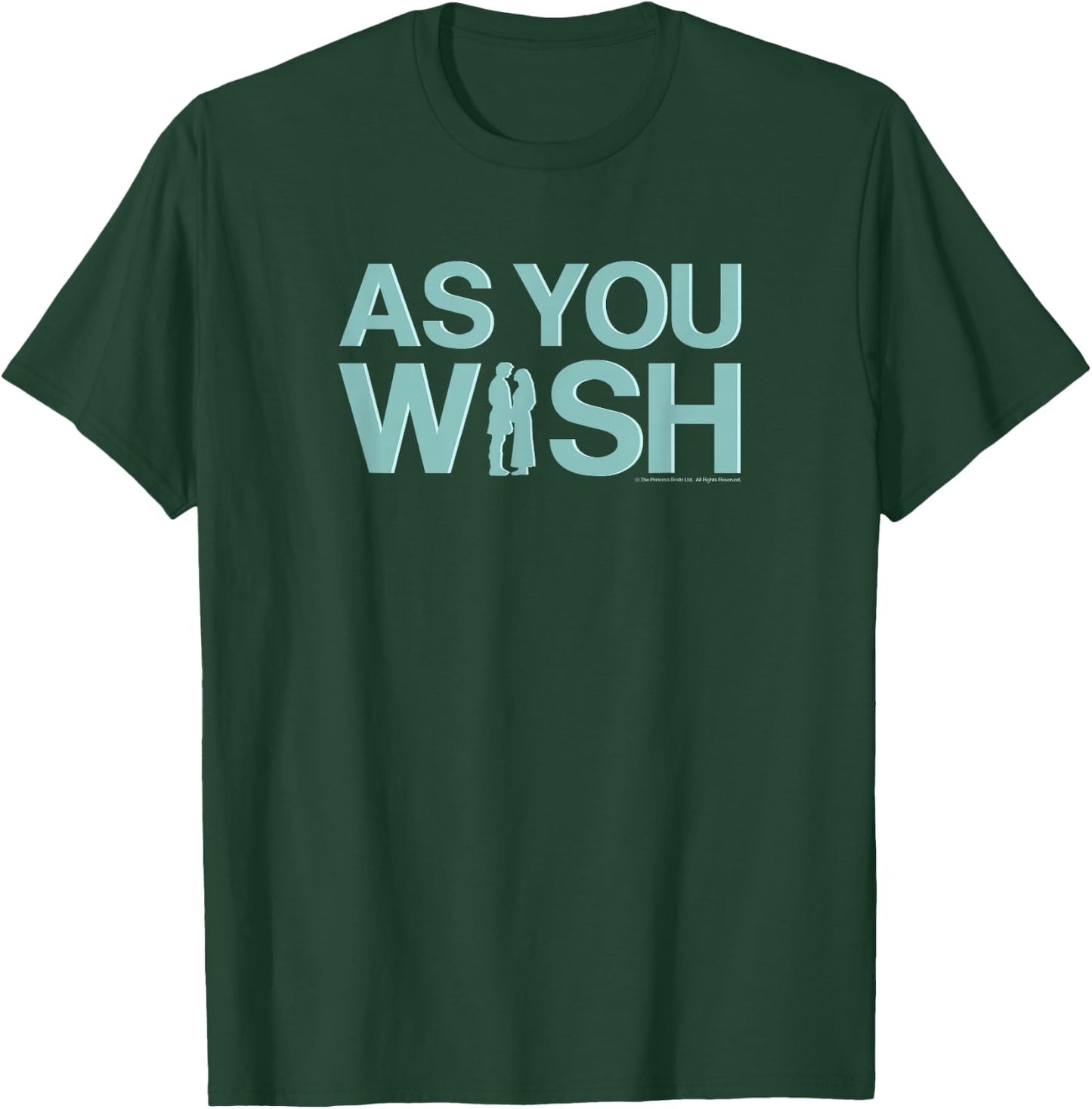 Princess Bride As You Wish T-Shirt - T-Shirt | Forest