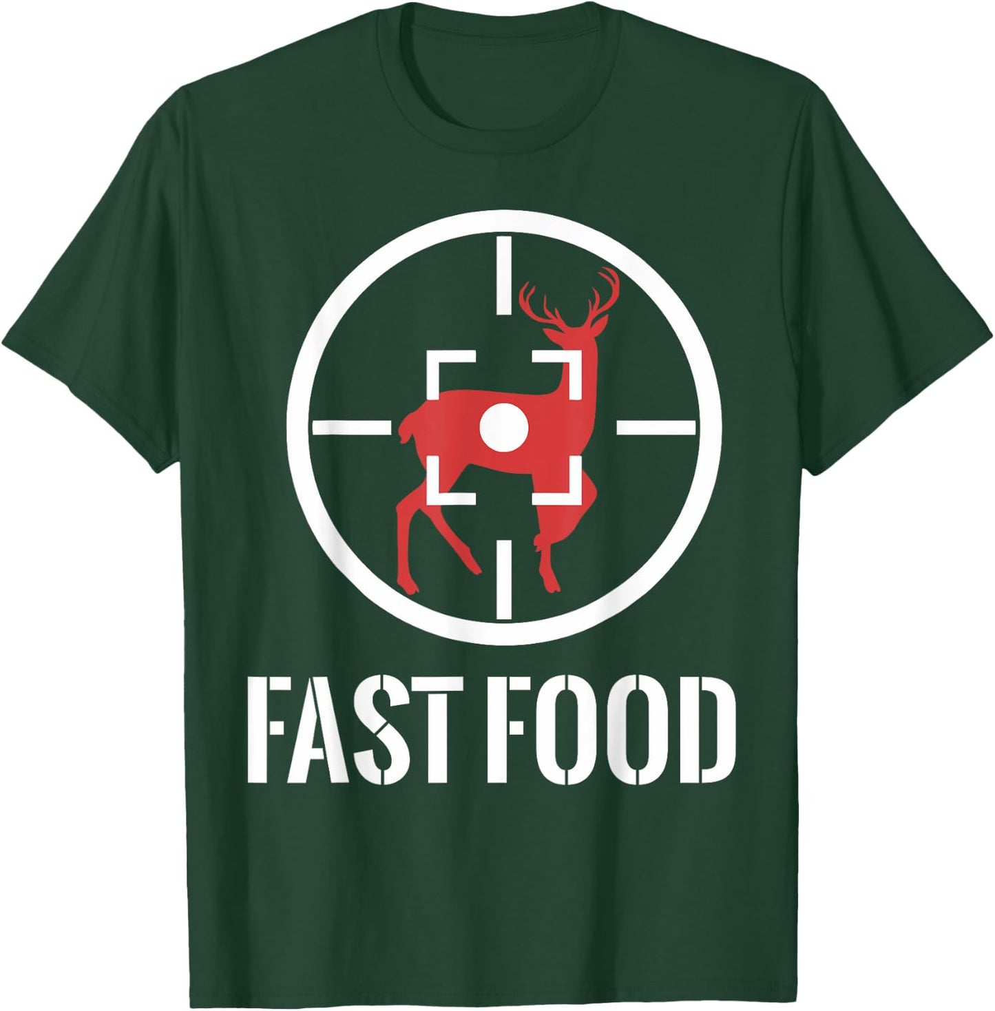 Whitetail Buck Funny Deer Hunting Season Fast Food Hunter T-Shirt - T-Shirt | Forest