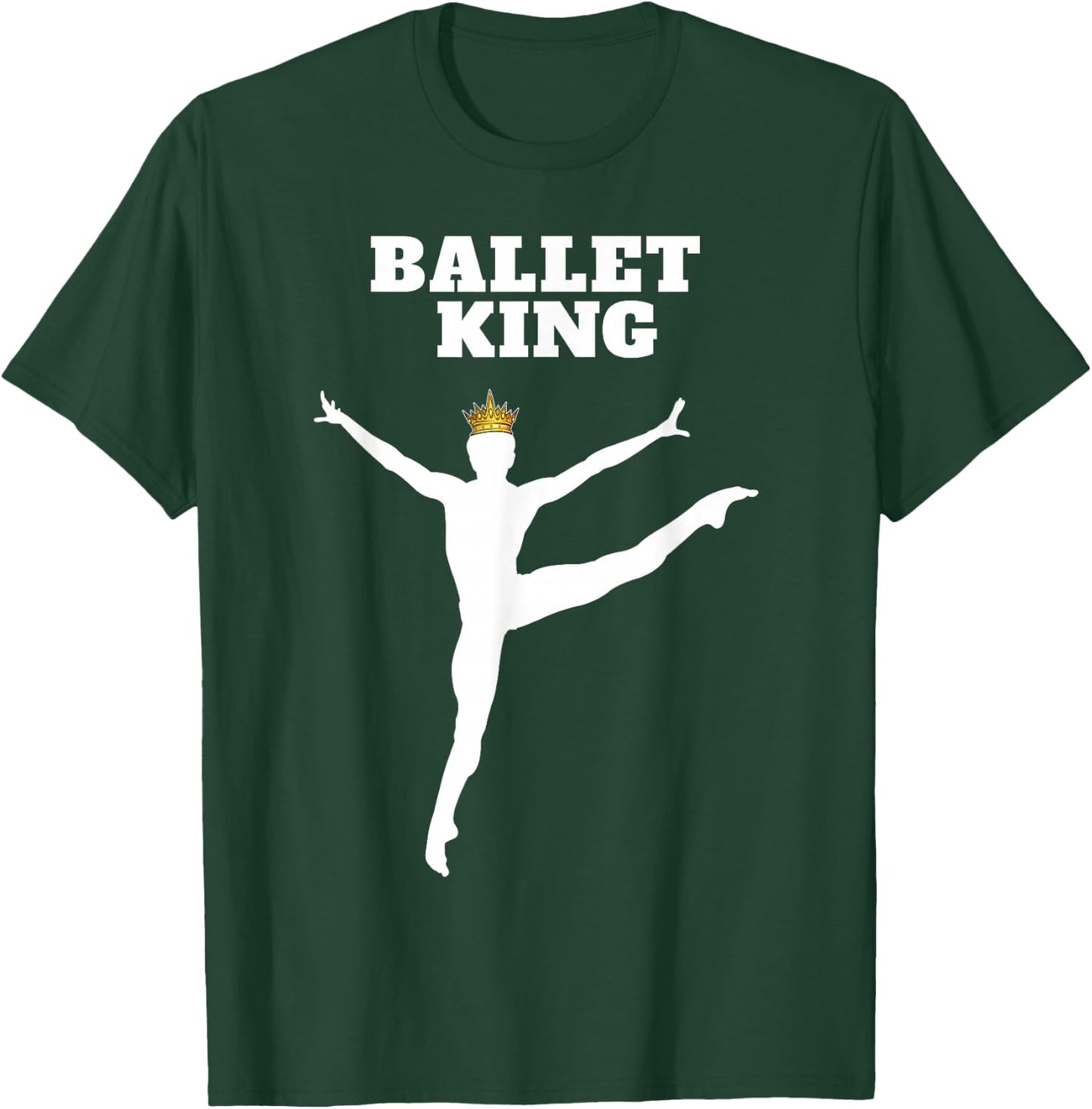 Ballet King | Ballet | Boys Ballet T-Shirt - T-Shirt | Forest
