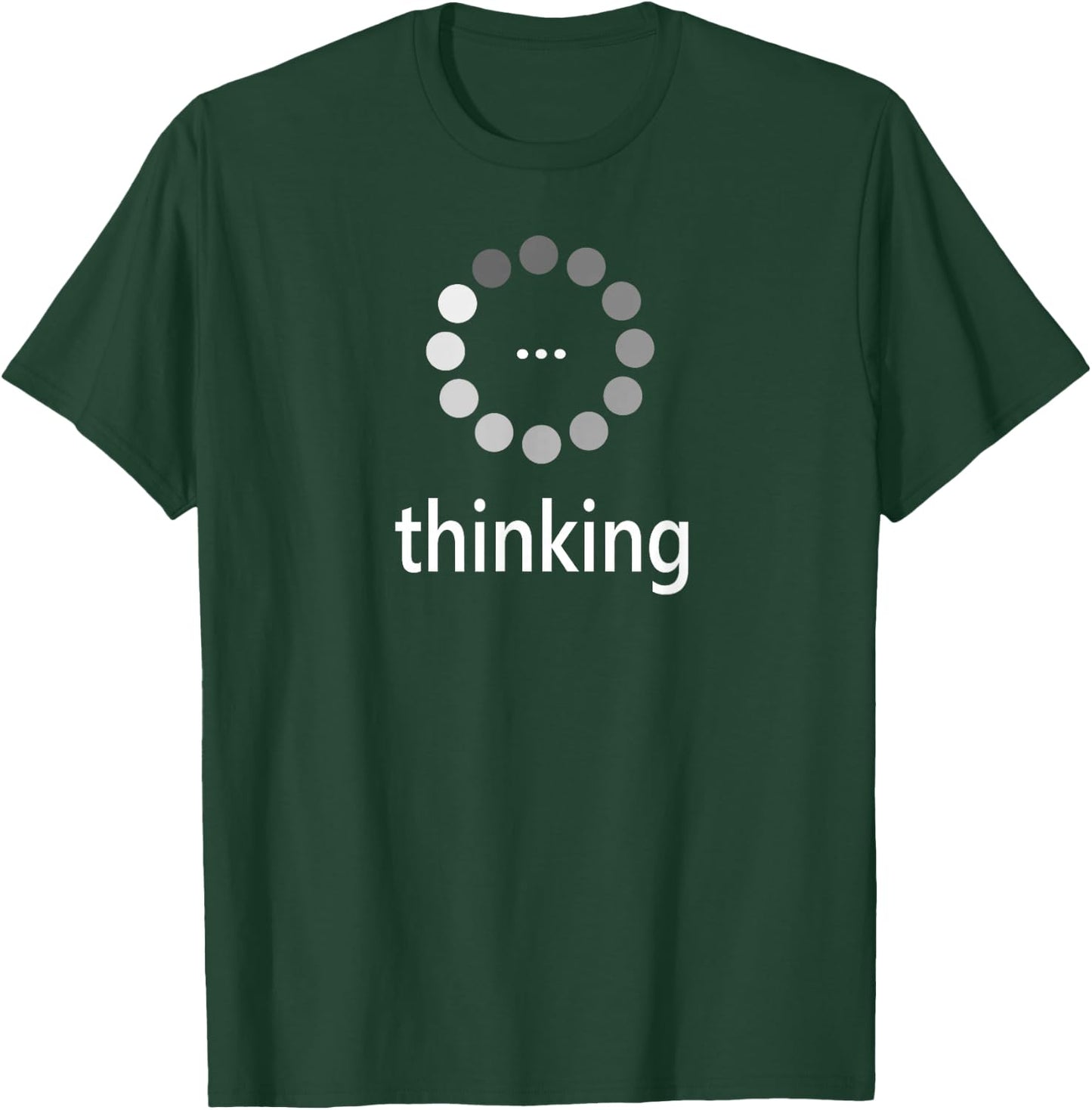 I'm Thinking Shirt, Loading Thought Process Logo Pun T-Shirt - T-Shirt | Forest
