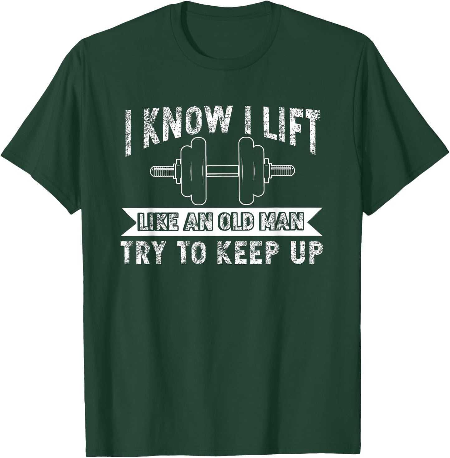 Weightlifting Like Old Man Bodybuilding Barbell Workout T-Shirt - T-Shirt | Forest