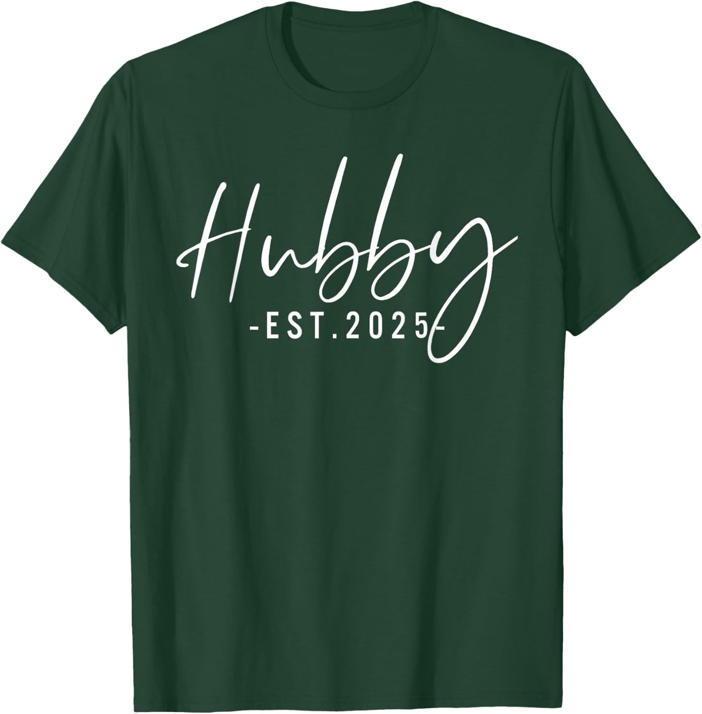 Hubby Est 2025 Just Married Honeymoon Husband Wedding Couple T-Shirt - T-Shirt | Forest