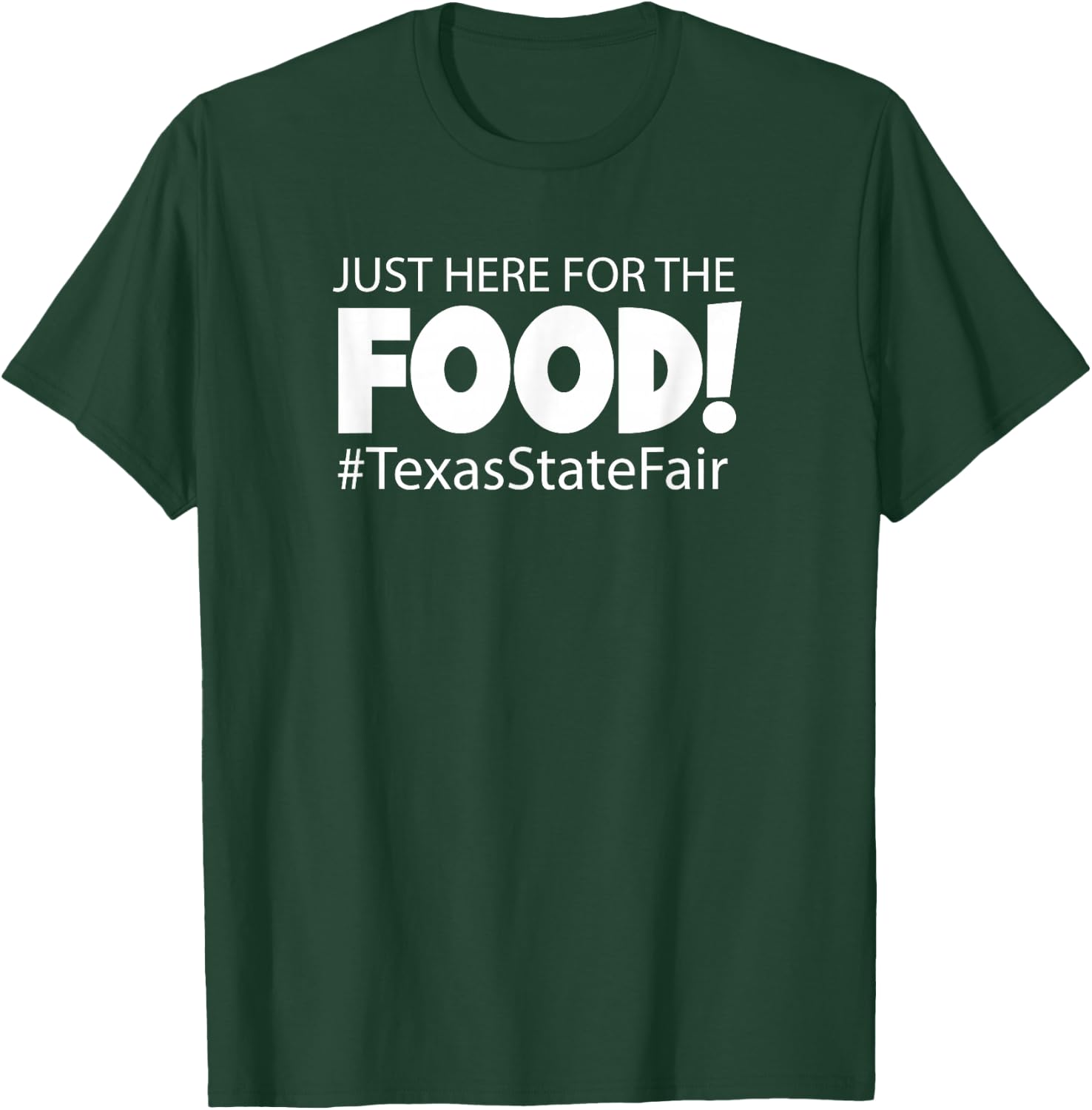 Texas State Fair | Only here for the foodie 2022 T-Shirt - T-Shirt | Forest