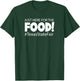 Texas State Fair | Only here for the foodie 2022 T-Shirt - T-Shirt | Forest