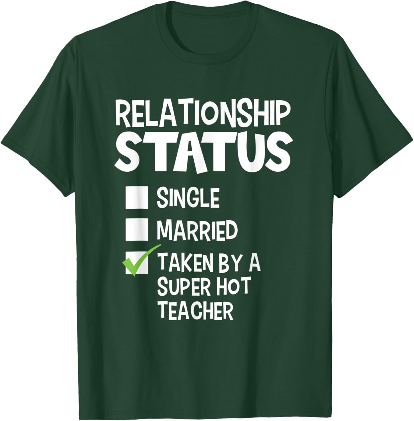 Funny His and Her Gift Teacher Relationship Status Men Women T-Shirt - T-Shirt | Forest