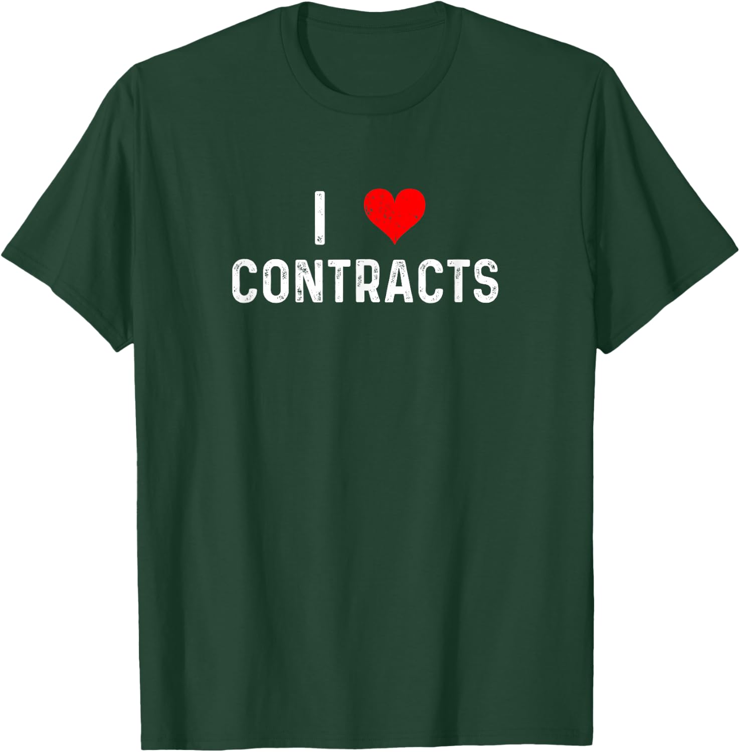 I Love Contracts - Heart - Law Lawyer Entrepeneur Contractor T-Shirt - T-Shirt | Forest