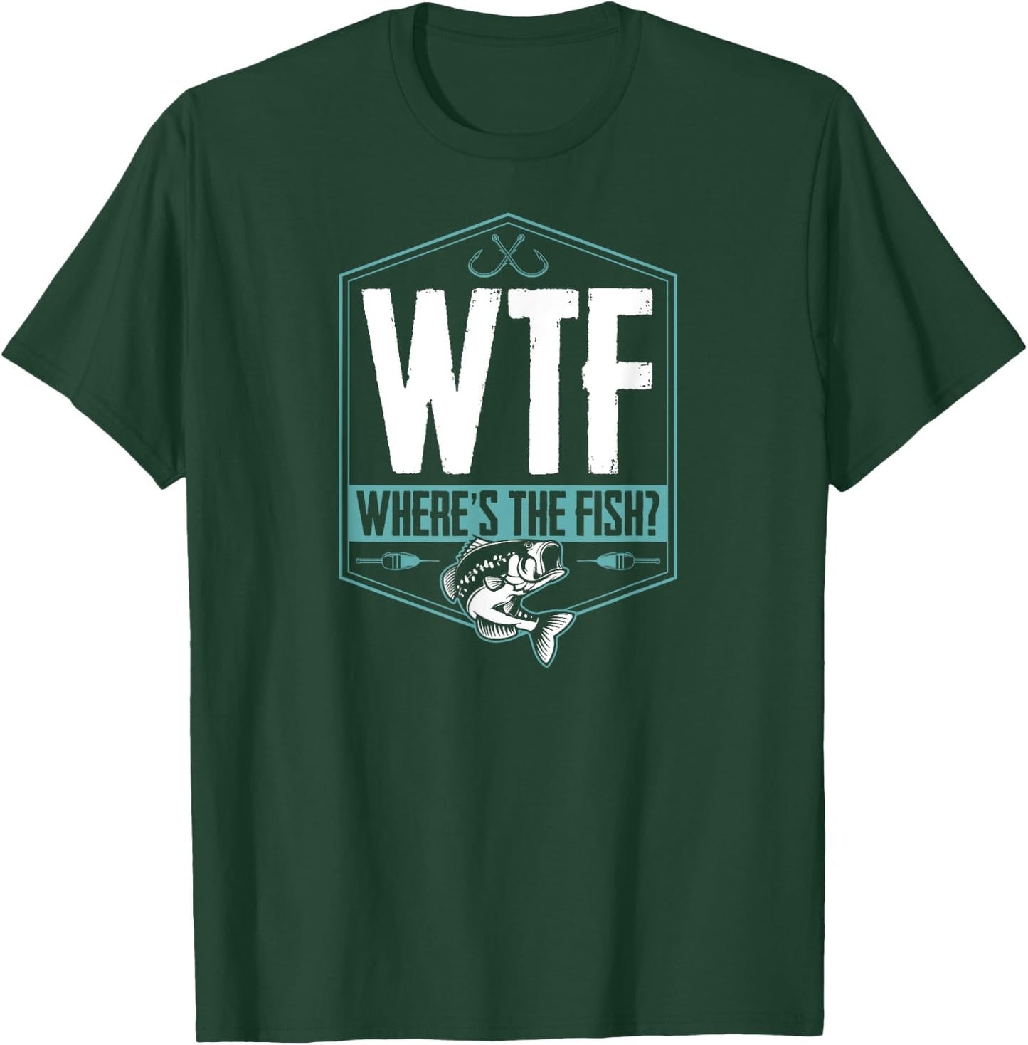 WTF Where's The Fish Funny Fishing Joke Hook Lure Bass T-Shirt - T-Shirt | Forest