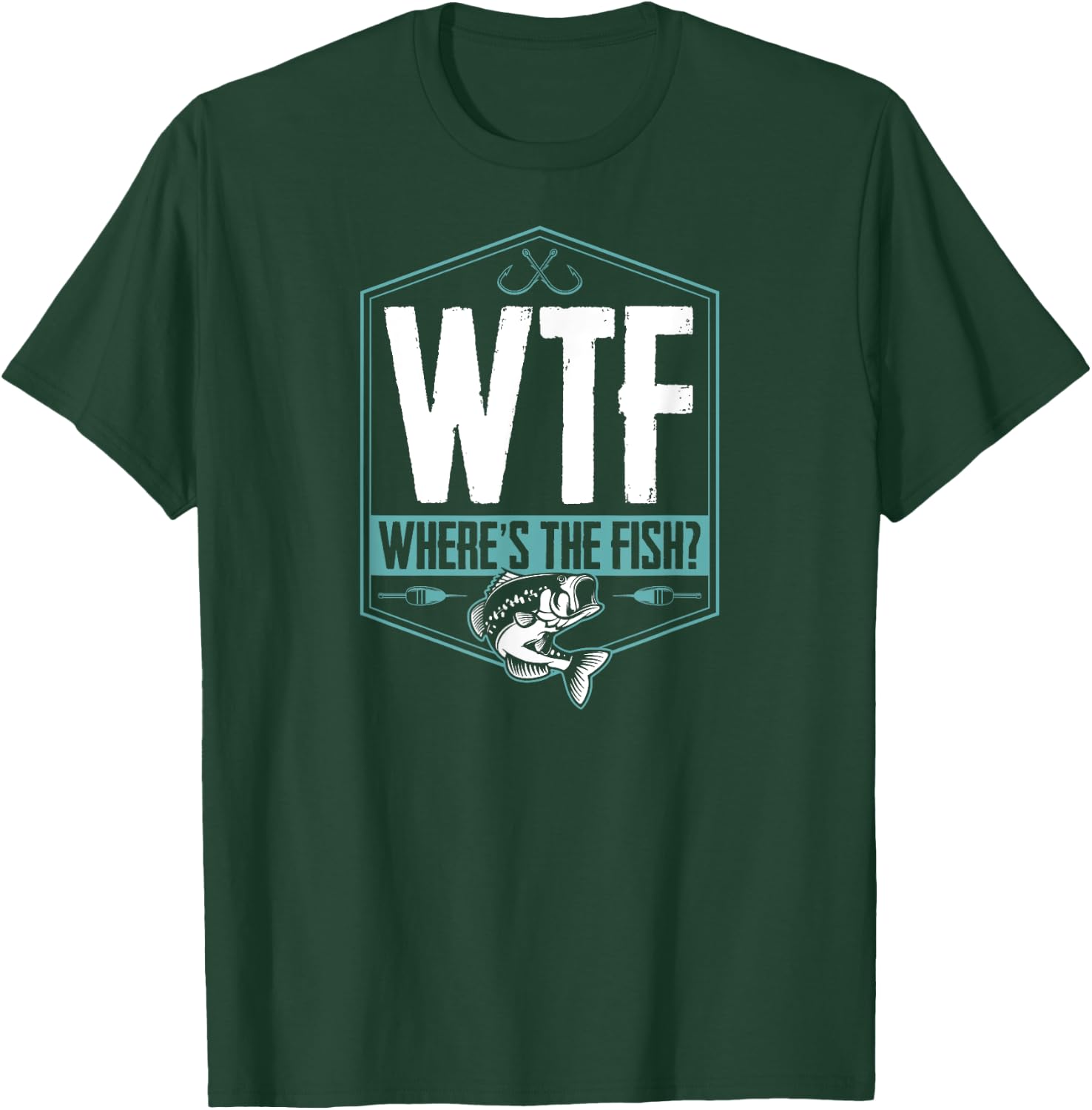 WTF Where's The Fish Funny Fishing Joke Hook Lure Bass T-Shirt - T-Shirt | Forest