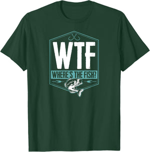 WTF Where's The Fish Funny Fishing Joke Hook Lure Bass T-Shirt - T-Shirt | Forest