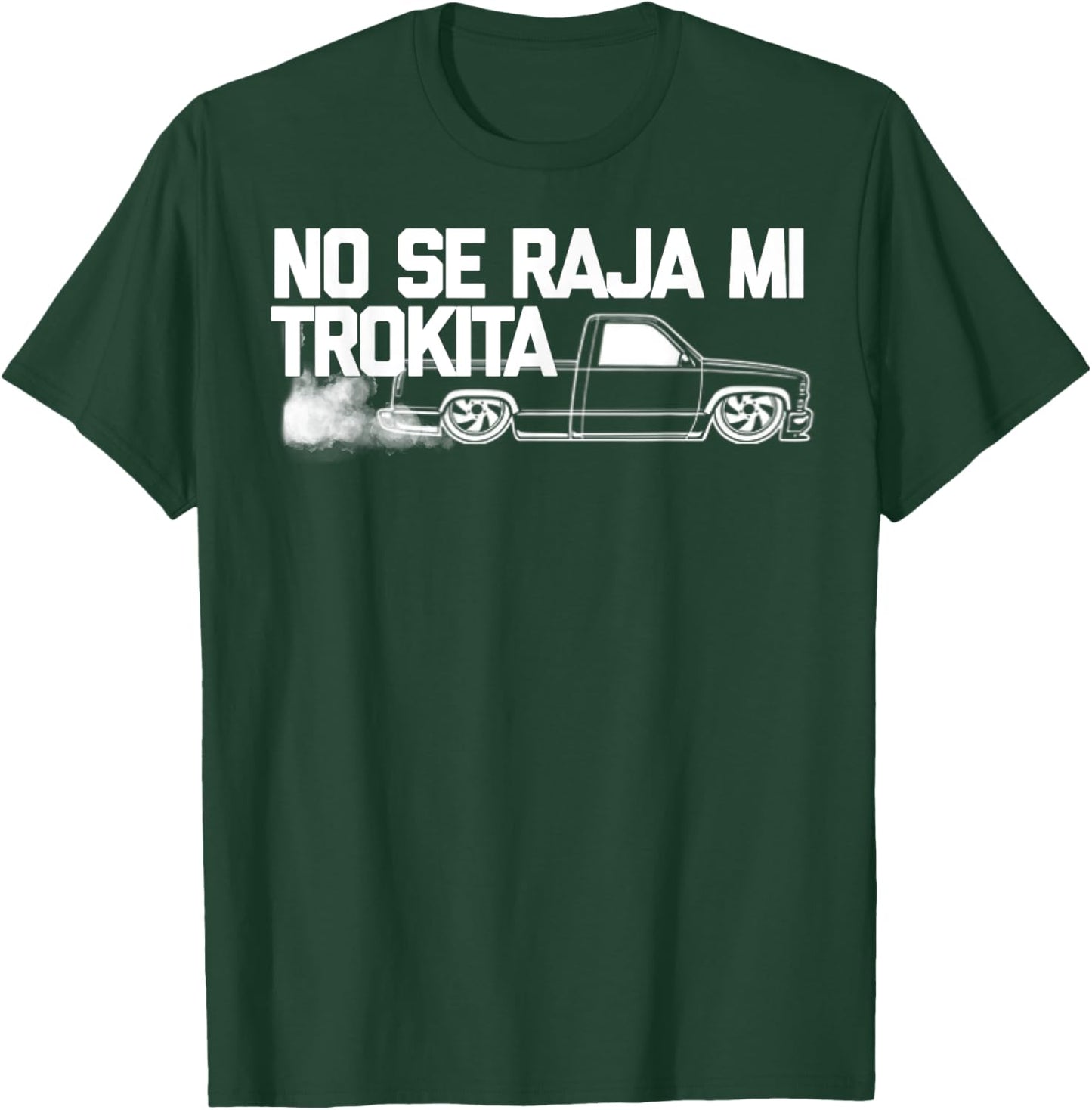 No se raja mi trokita mamalona quemando llanta T-Shirt - T-Shirt | Forest