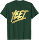 Yeet Funny Dank Meme Saying Slang Gift Teens Boys Girls Men T-Shirt - T-Shirt | Forest