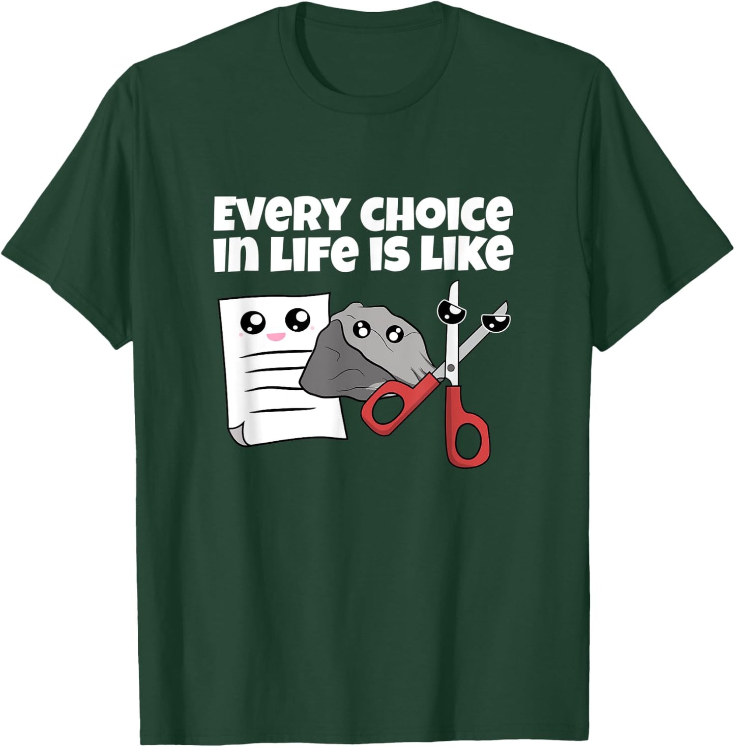 Rock Paper Scissors Every Choice In Life Is Like T-Shirt - T-Shirt | Forest