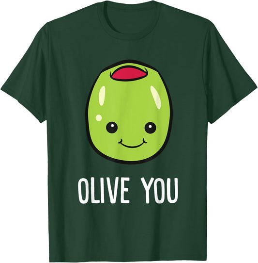 Olive You Love You Funny Olives T-Shirt - T-Shirt | Forest