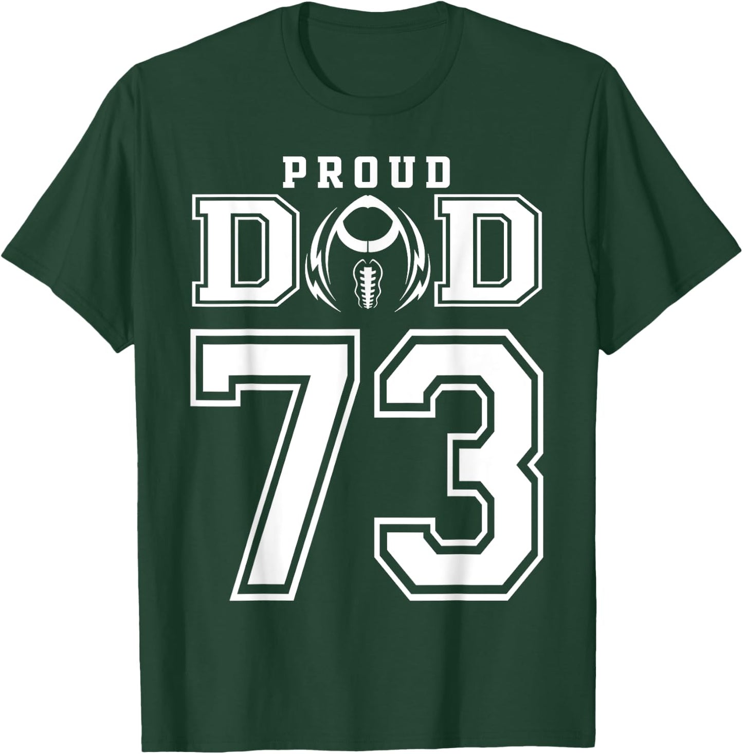 Custom Proud Football Dad Number 73 Personalized T-Shirt - T-Shirt | Forest