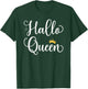 HalloQueen Costume Hallo Queen Funny Halloween Girls Women T-Shirt - T-Shirt | Forest