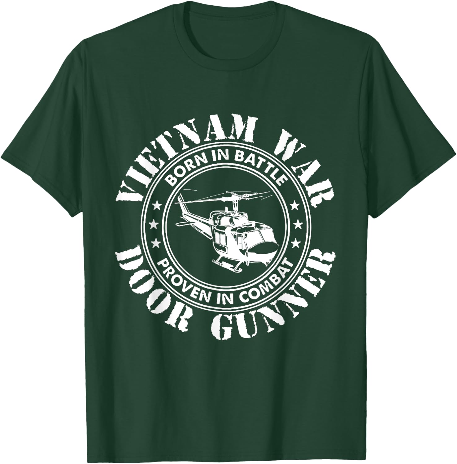 Vietnam War - Born In Battle Proven In Combat Veteran Gift T-Shirt - T-Shirt | Forest