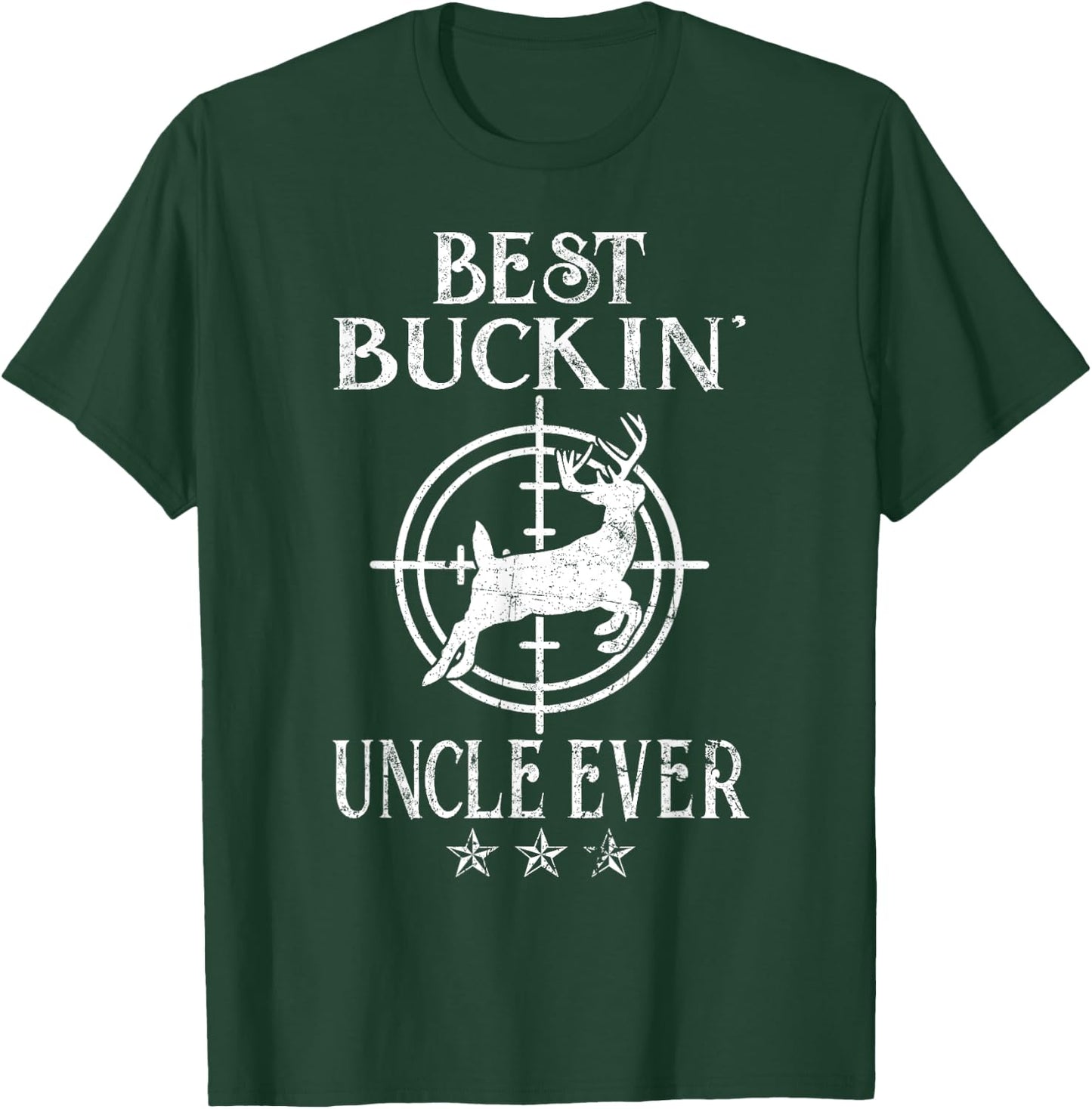 Best Buckin Uncle Ever Deer Hunters T-Shirt - T-Shirt | Forest