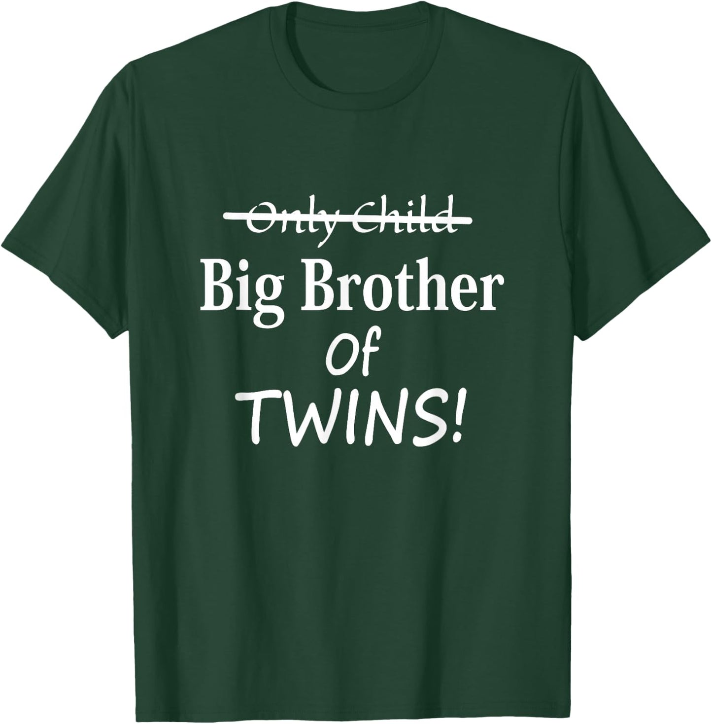 Only Child Status Change to Big Brother of Twins! T-Shirt - T-Shirt | Forest