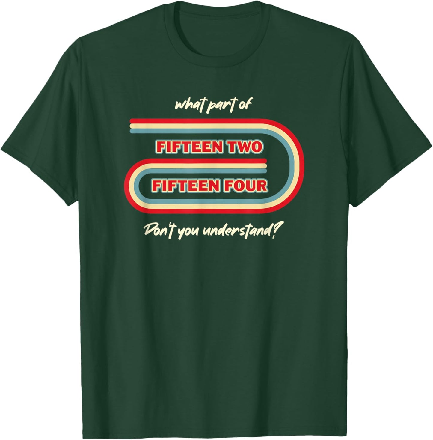 Funny Cribbage Board What Part of Fifteen Two Fifteen Four T-Shirt - T-Shirt | Forest