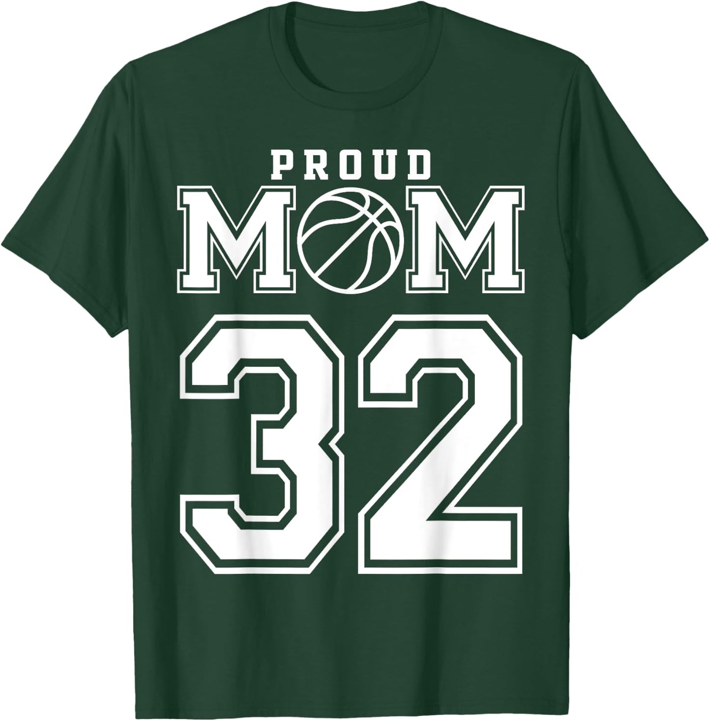 Number 32 Custom Proud Basketball Mom Personalized T-Shirt - T-Shirt | Forest