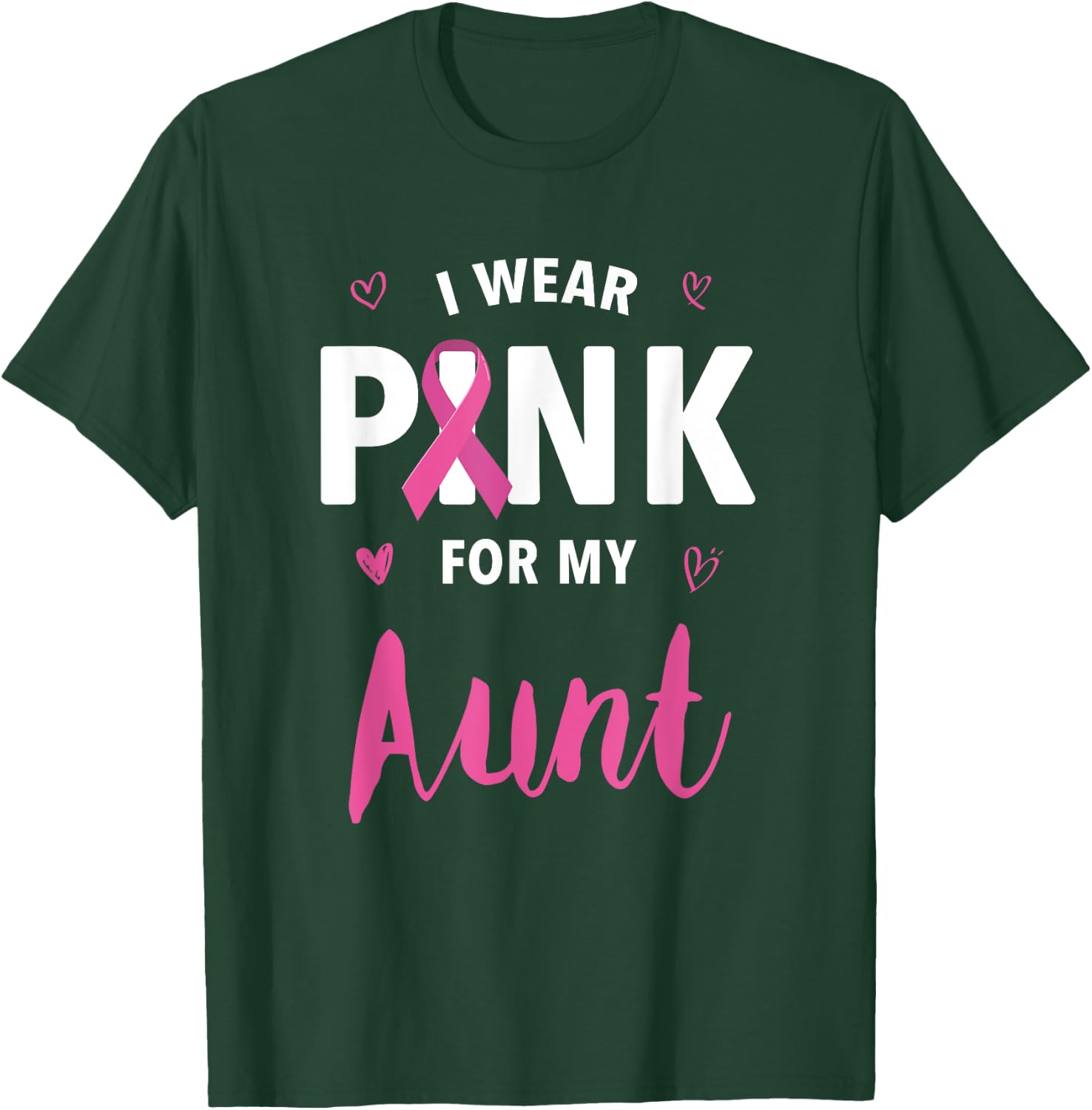 I Wear Pink For My Aunt Breast Cancer Awareness T-Shirt - T-Shirt | Forest
