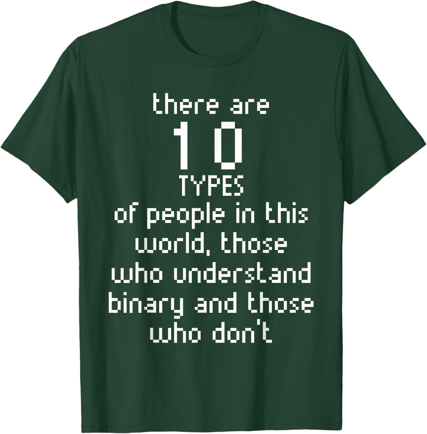 Math Binary Code Funny Gift Fun T-Shirt - T-Shirt | Forest