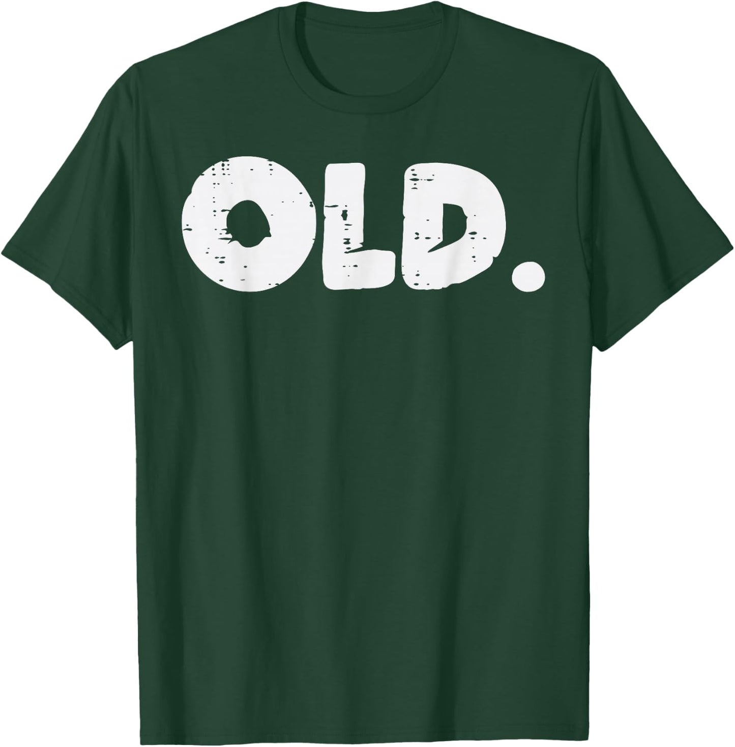 OLD Funny 40th 50th 60th 70th Birthday Bday Party Men Women T-Shirt - T-Shirt | Forest