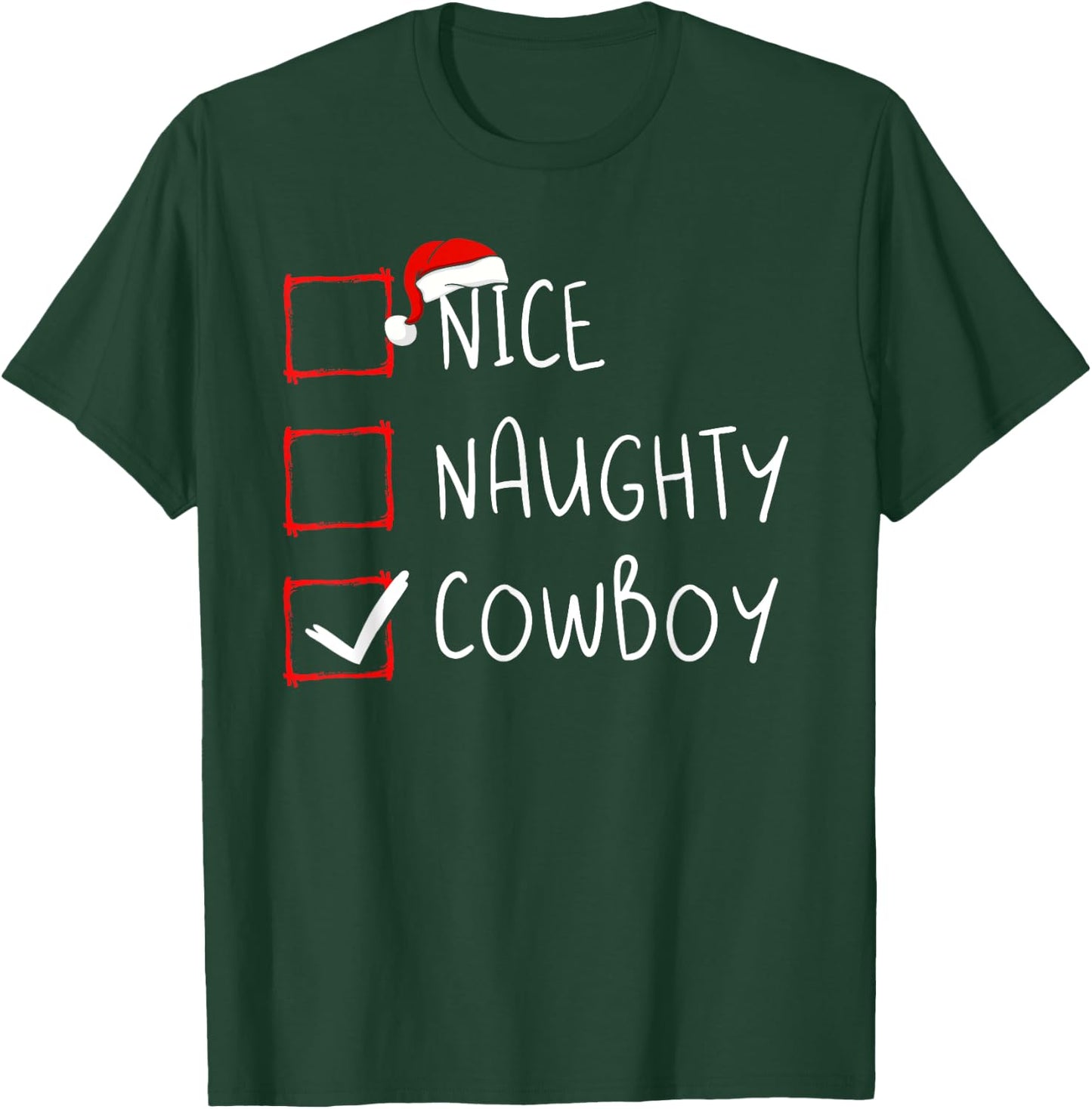 Nice Naughty Cowboy Christmas List Santa Claus Rodeo Xmas T-Shirt - T-Shirt | Forest