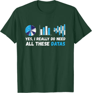 Data Analyst Data Collector Marker Scientist Analyst T-Shirt - T-Shirt | Forest