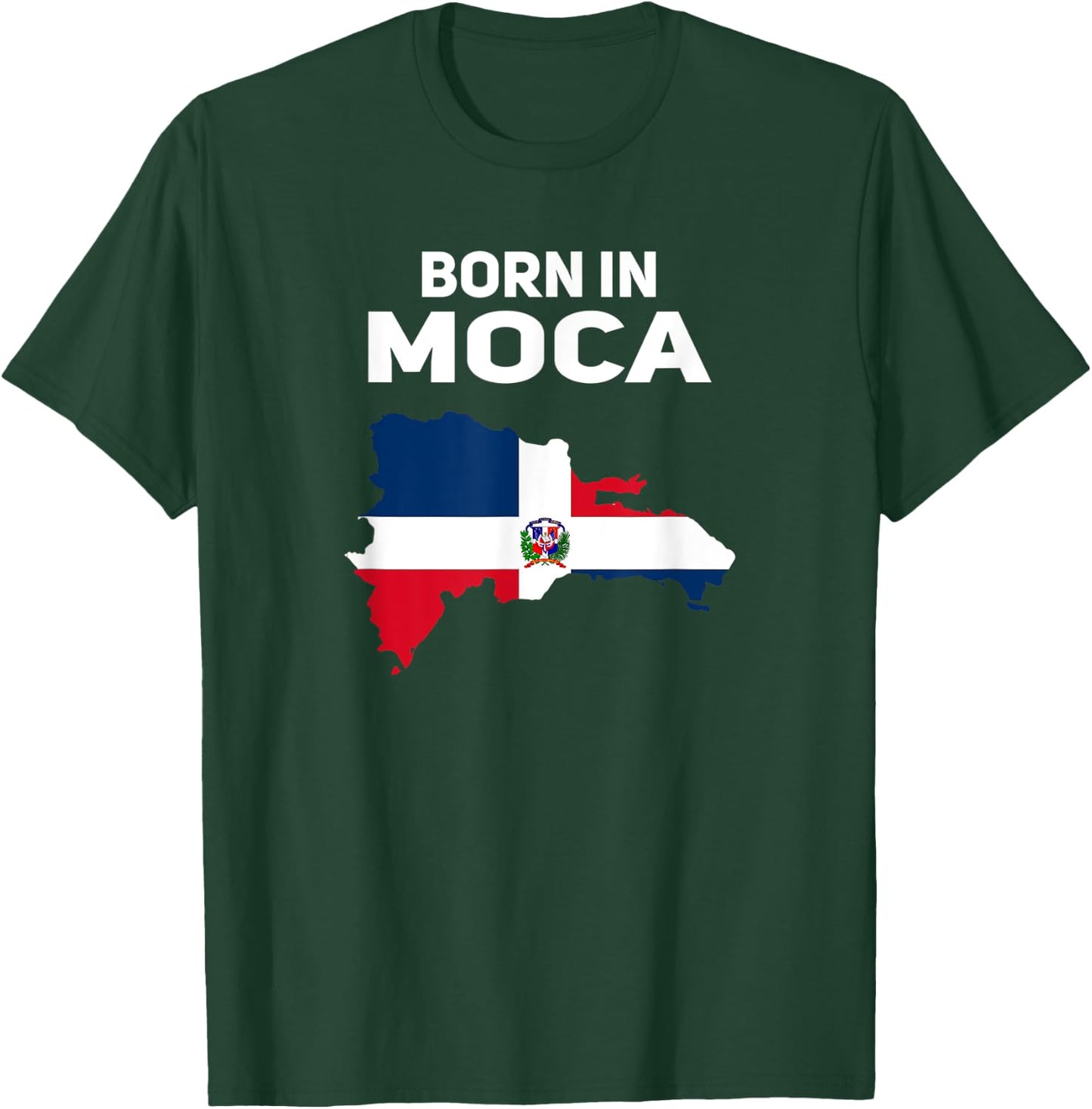 Born In Moca - Dominican Republic Flag T-Shirt - T-Shirt | Forest