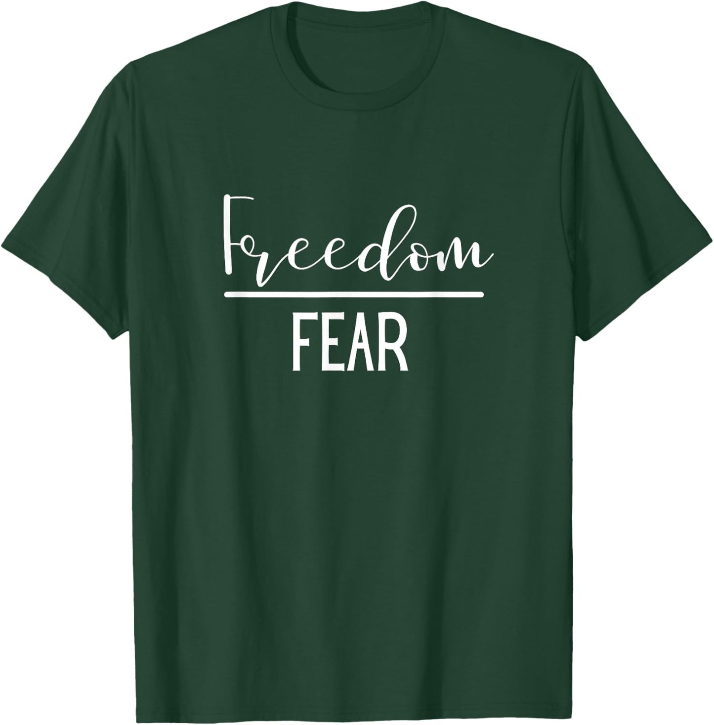 Freedom Over Fear Trendy Patriot USA Gear T-Shirt - T-Shirt | Forest