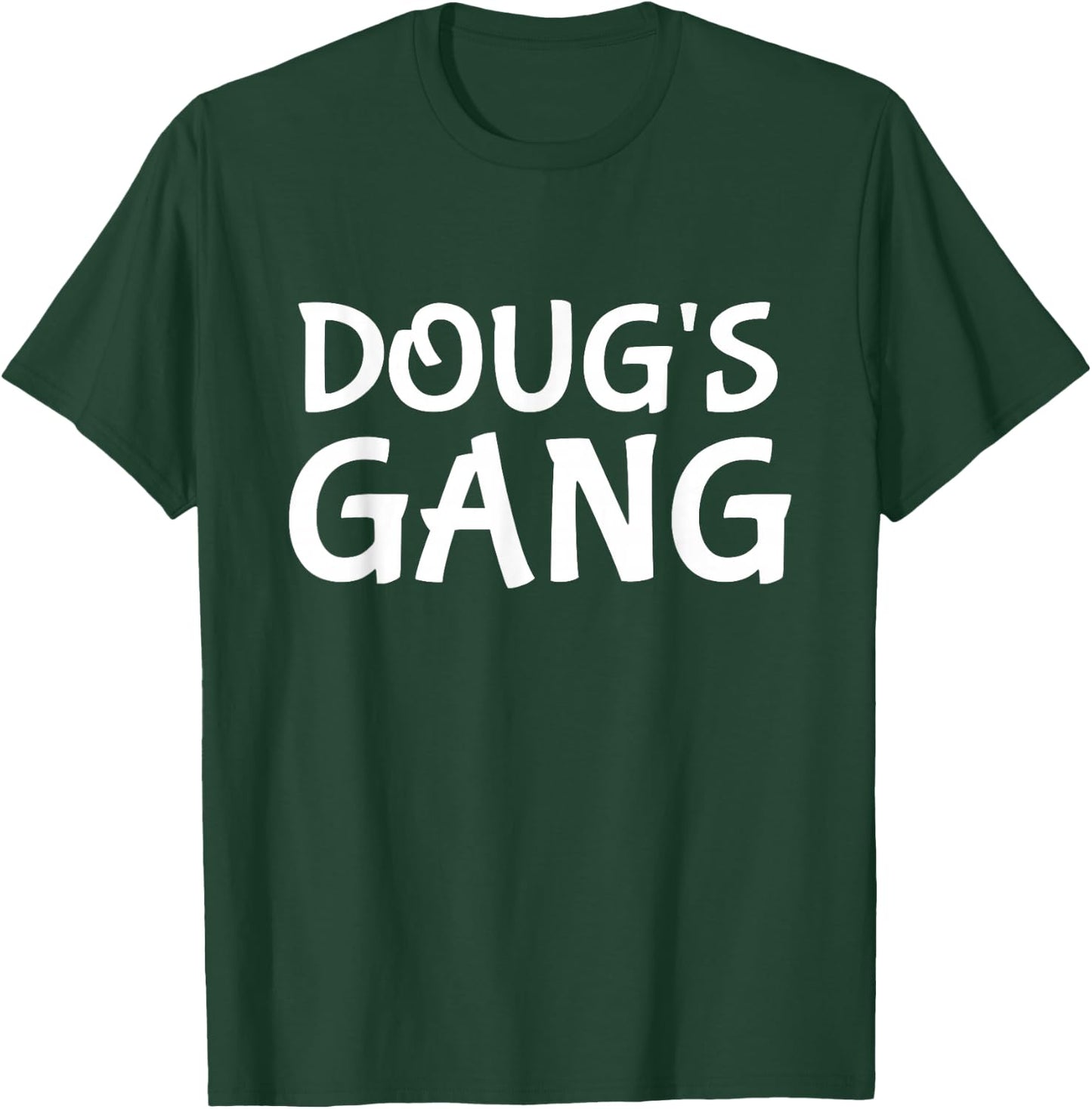 Doug's Gang First Name Doug Bachelor Party Wedding T-Shirt - T-Shirt | Forest