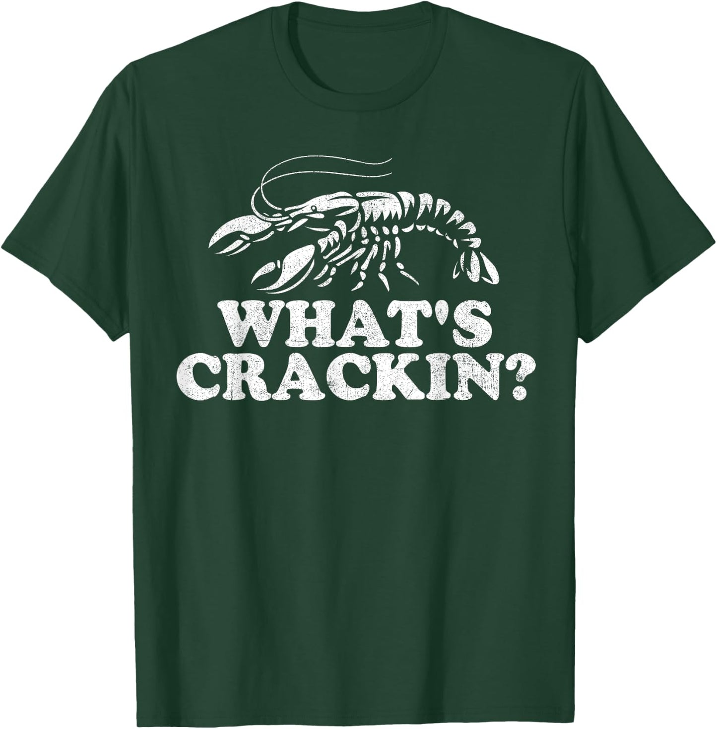 What's Crackin? Funny Crawfish Boil Mardi Gras Cajun Party T-Shirt - T-Shirt | Forest