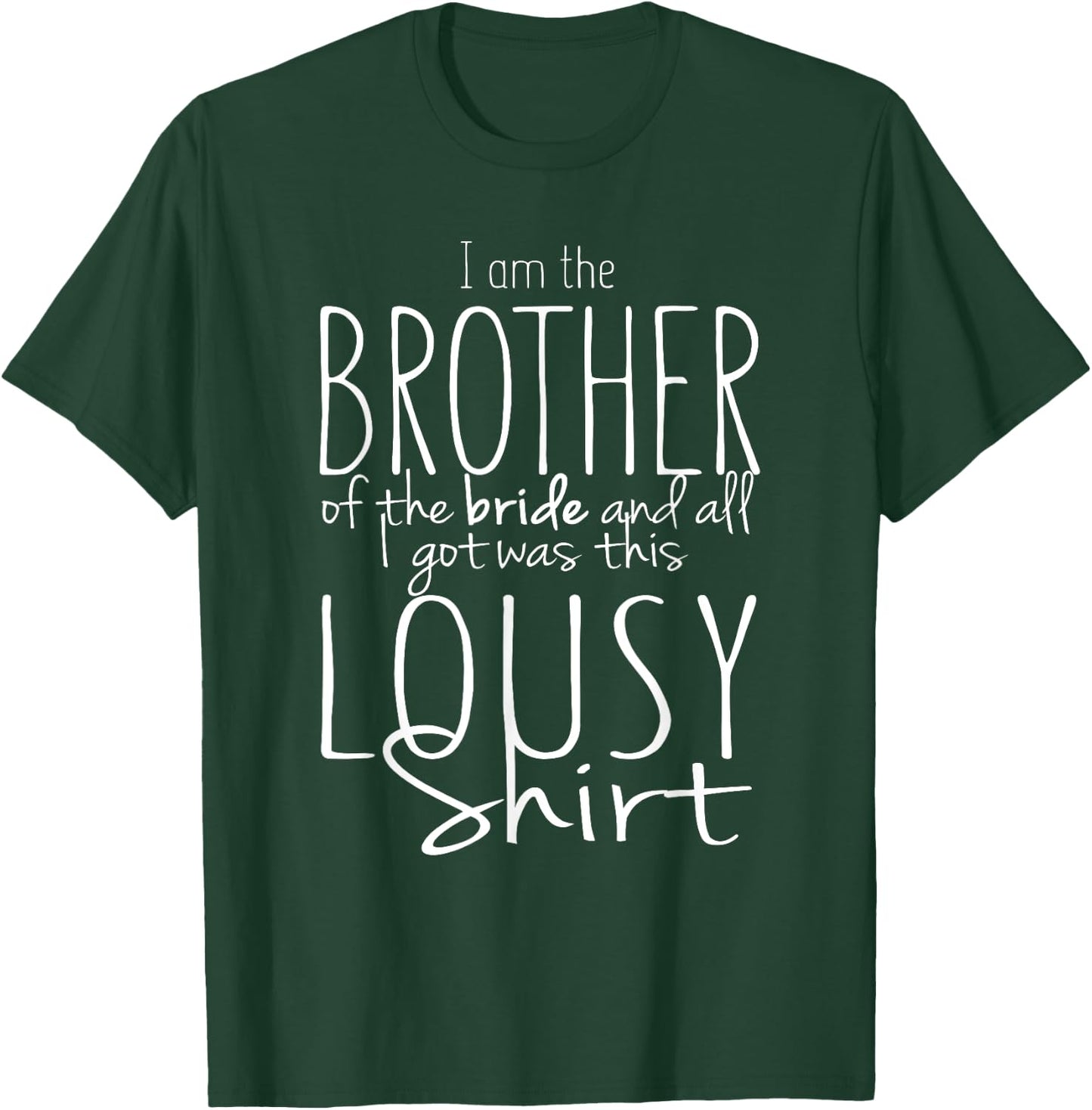 Funny Brother of Bride T Shirt Wedding Party Gift Lousy T-Shirt - T-Shirt | Forest