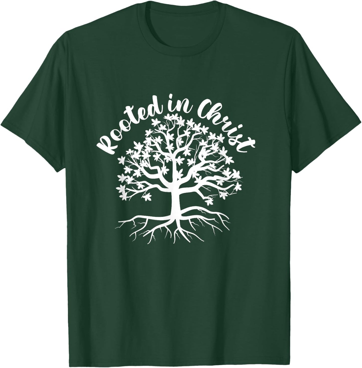 Rooted In Christ Jesus Christ Faith Church Believer God T-Shirt - T-Shirt | Forest