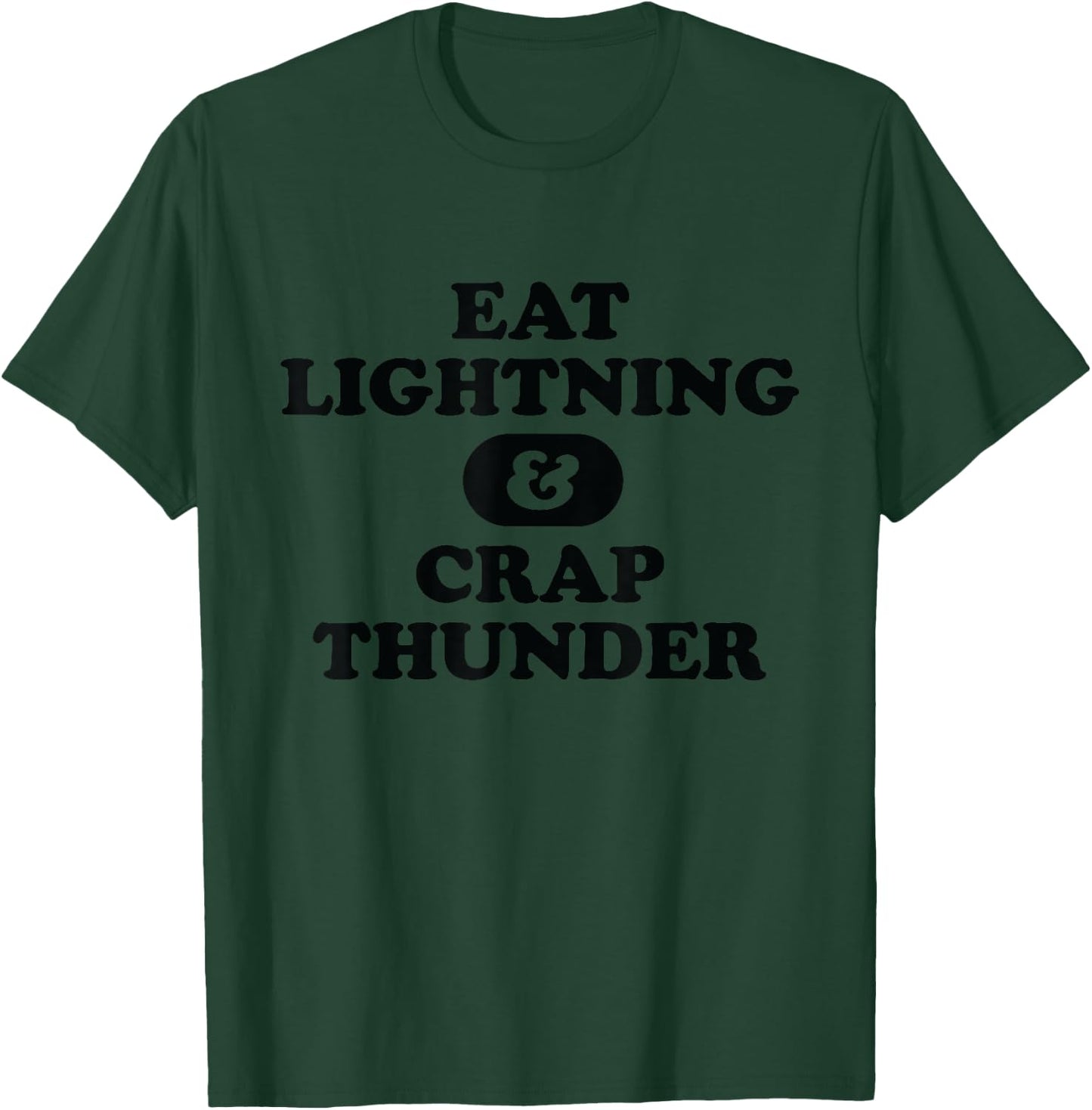 Funny "Eat Lightning & Crap Thunder" Gym Exercise T-Shirt - T-Shirt | Forest