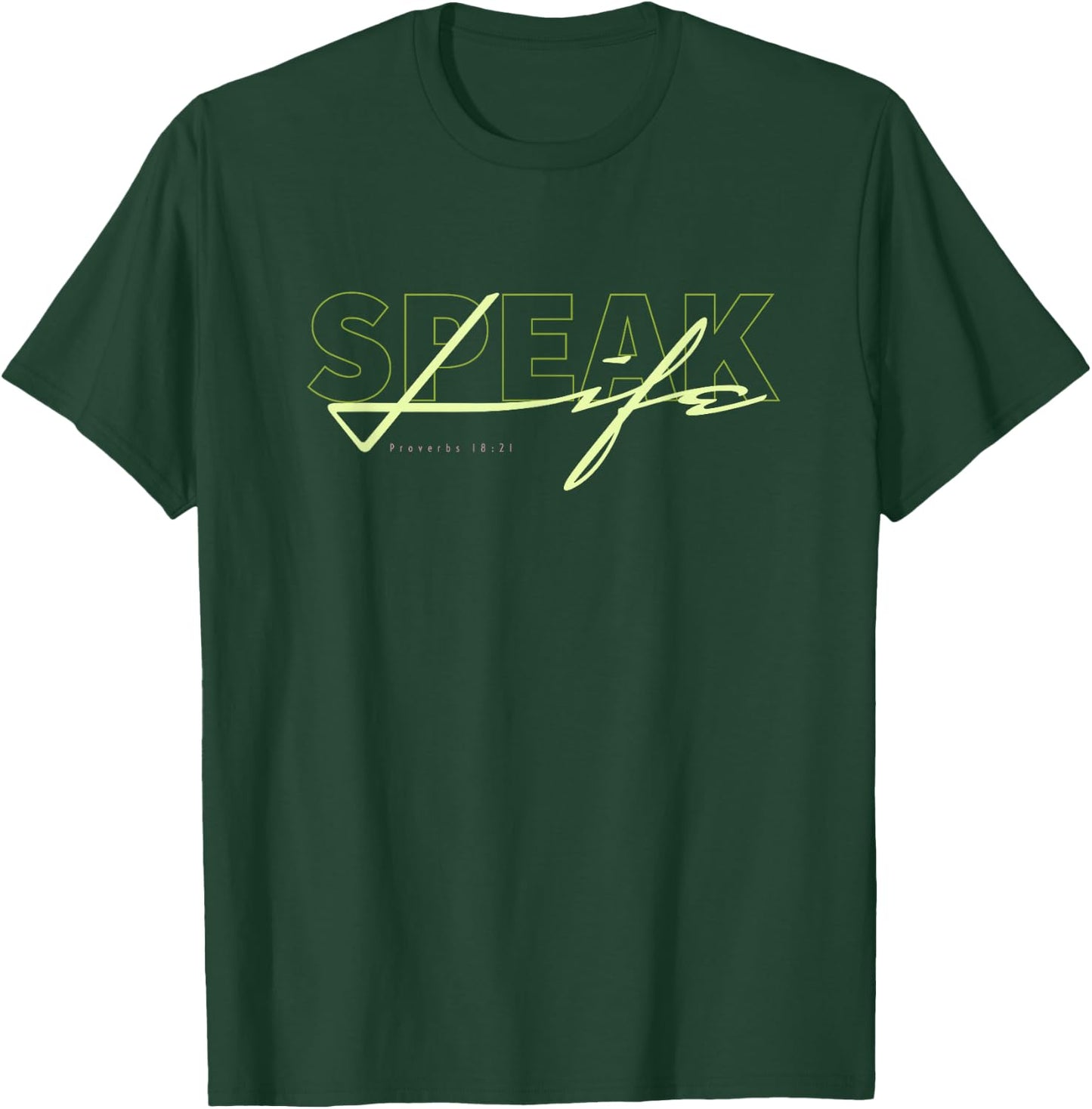 Speak Life T-Shirt - T-Shirt | Forest