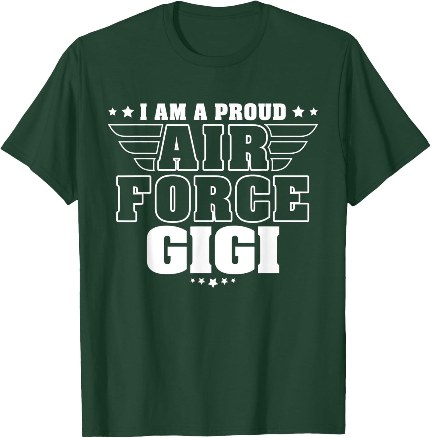 Proud Air Force Gigi Patriotic Pride Military Grandmother Women Men T-Shirt - T-Shirt | Forest