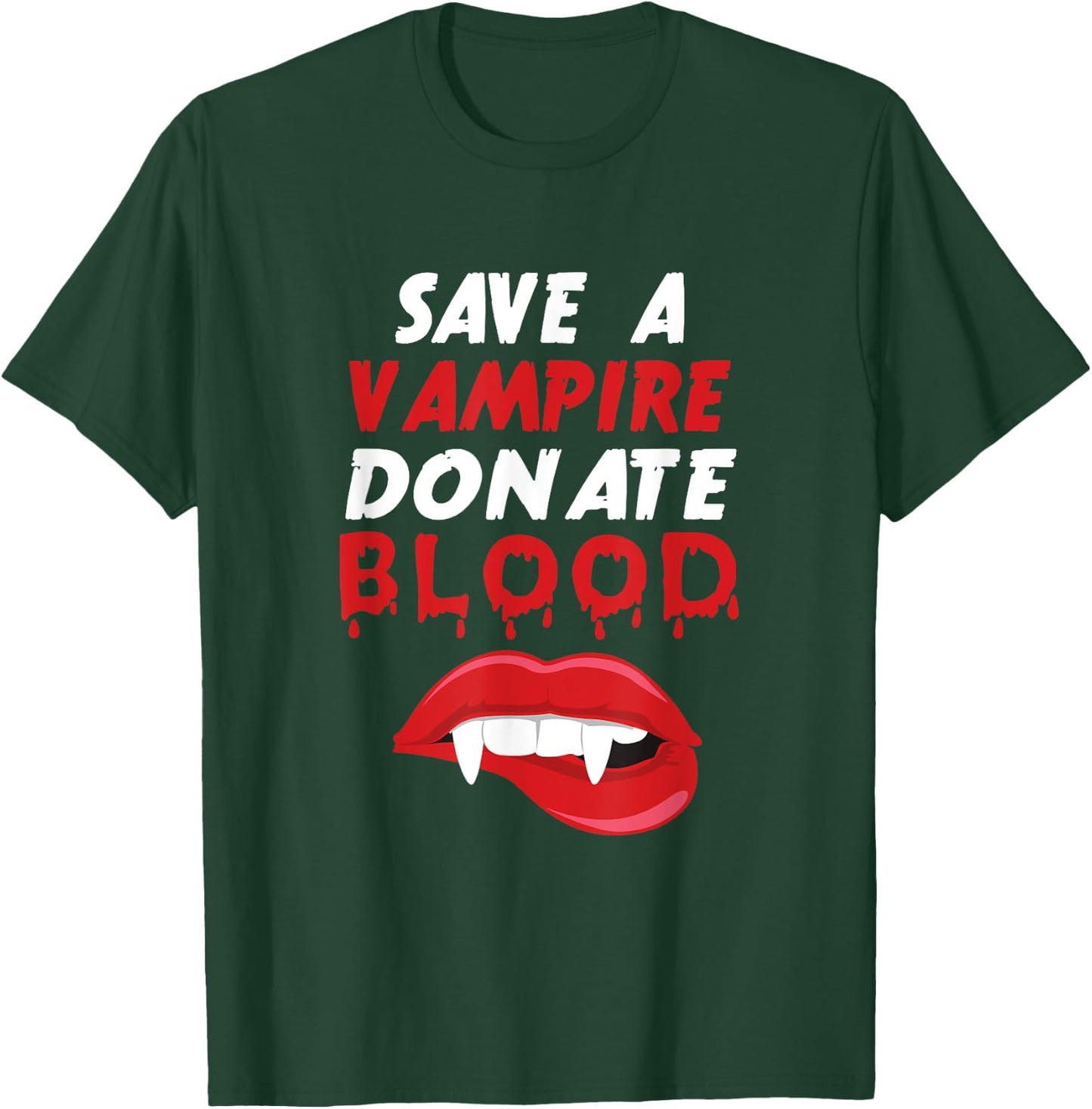 Save A Vampire Donate Blood Halloween Blood Donation Lover T-Shirt - T-Shirt | Forest